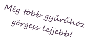 Még több gyűrűhöz görgess lejjebb!